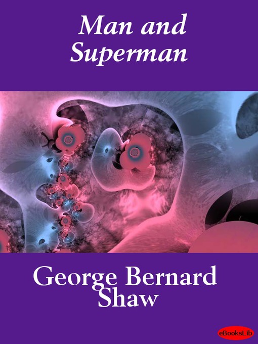 George Bernard Shaw创作的Man and Superman作品的详细信息 - 可供借阅